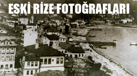 Eski Rize Fotoğrafları