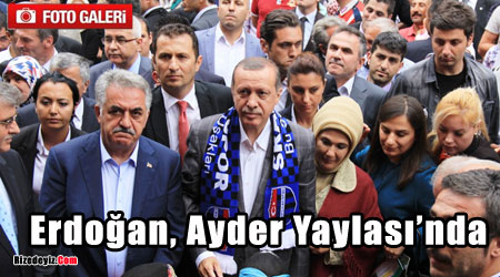 Erdoğan, Ayder Yaylası`nda