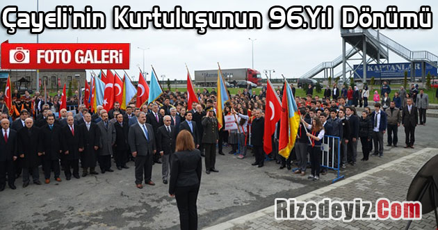 Çayelinin Kurtuluşunun 96.Yıl Dönümü