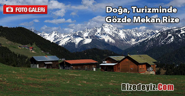 Doğa, Turizminde Gözde Mekan Rize