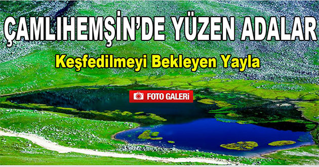 Çamlıhemşin Turizminin Saklı Hazinesi