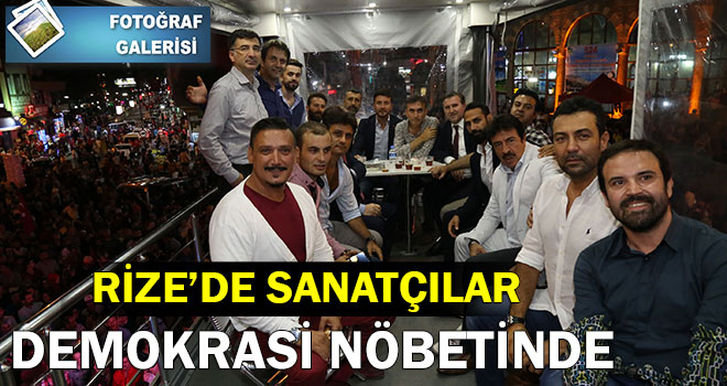 Rizede Sanatçılar Demokrasi Nöbetinde