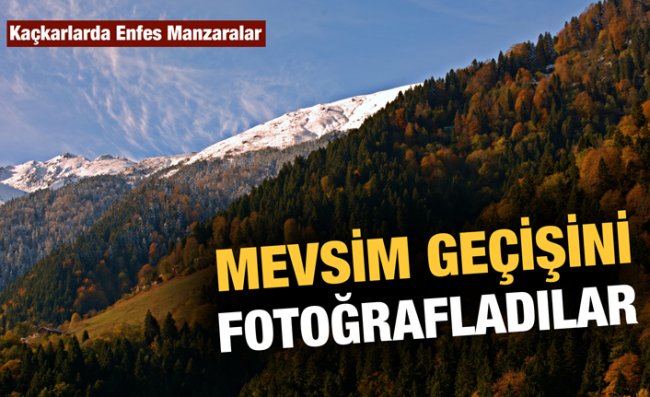 Fotoğraf Tutkunları Kaçkarlar'a Hayran Kaldı