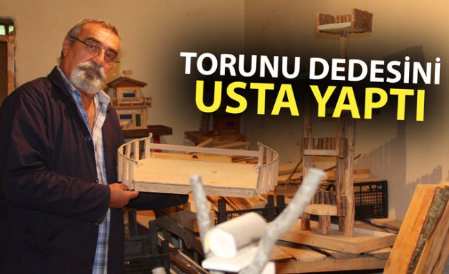 Torununa Oyuncak Yapmak İçin Başladı, Ahşap Ustası Oldu