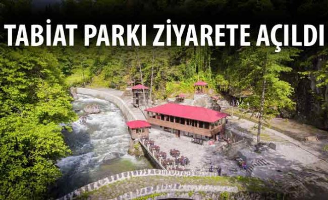 Dereağzı Tabiat Parkı Ziyaretçilerini Ağırlamaya Başladı