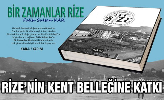 'Bir Zamanlar Rize' İsimli Prestij Kitap Yayınlandı