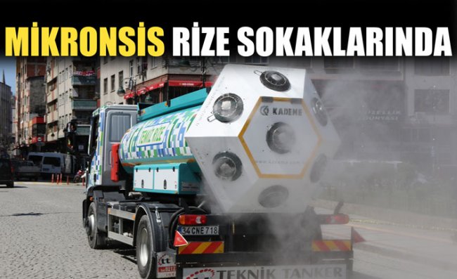 Rize'de Mikronsis Aracıyla Dezenfeksiyon Çalışması Yapılıyor