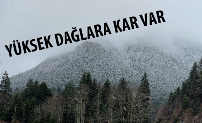 Rize'nin Yüksek Kesimlerine Kar Yağdı