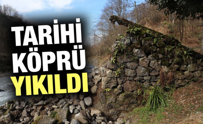 Çayeli'nde Tarihi Kemer Köprü Yıkıldı