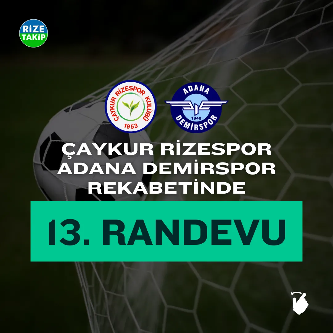 Çaykur Rizespor-Adana Demirspor rekabetinden notlar