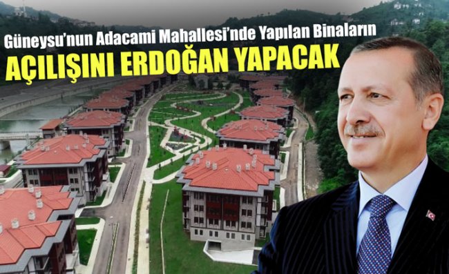 Yöre Mimarisine Uygun Yapıldı; Açılışı Erdoğan Yapacak