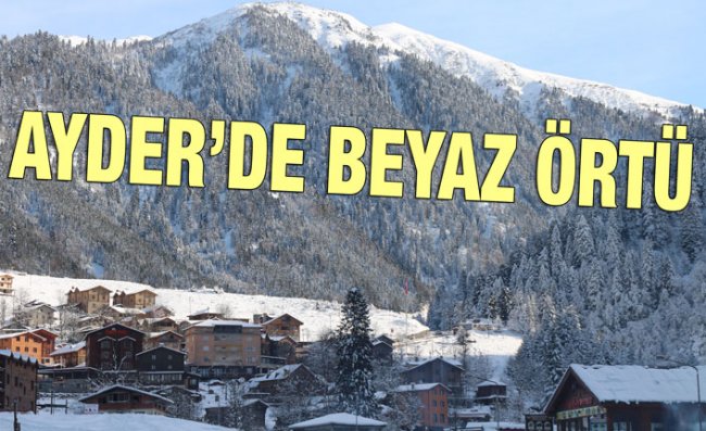 Ayder Yaylası Beyaza Büründü