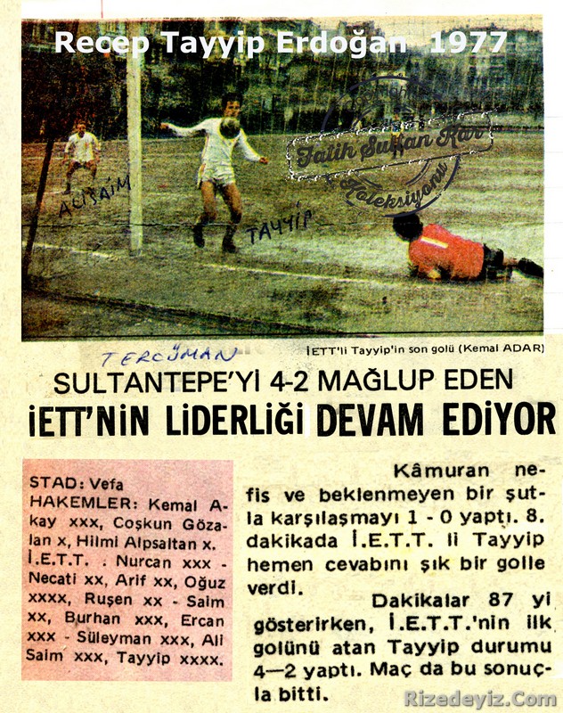 Recep Tayyip Erdoğanın İETT forması altında Sultantepeye attığı golun fotoğrafı ve maçın yorumu Tercüman Gazetesinde yer almıştı.