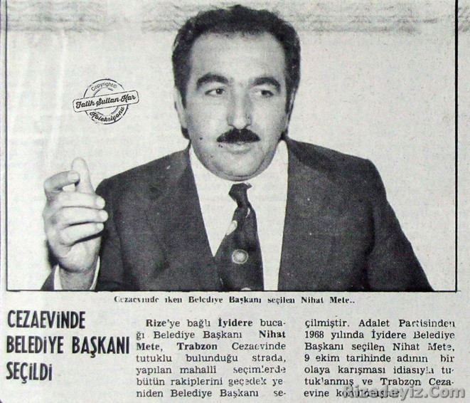 Nihat Metenin cezaevinde iken İyidere Belediye Başkanı seçilmesi ulusal medyada ilgi uyandırmıştı. (Milliyet Gazetesi, 15 Aralık 1973) (Milliyet Gazetesi Arşivi)