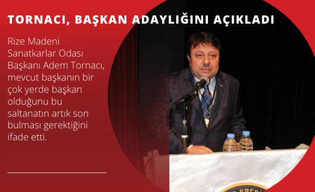 Tornacı, Başkan Adaylığını Açıkladı