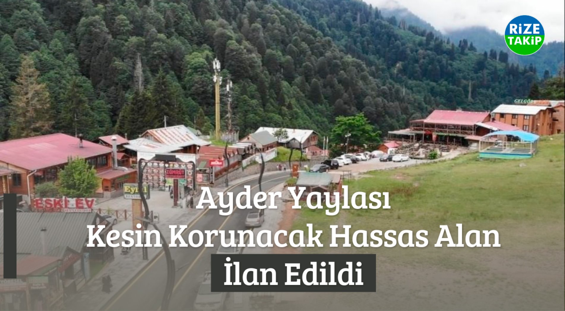 Ayder Yaylası Kesin Korunacak Hassas Alan İlan Edildi