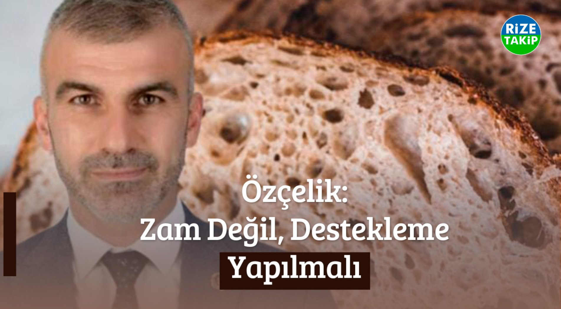 Özçelik: Zam Değil, Destekleme Yapılmalı