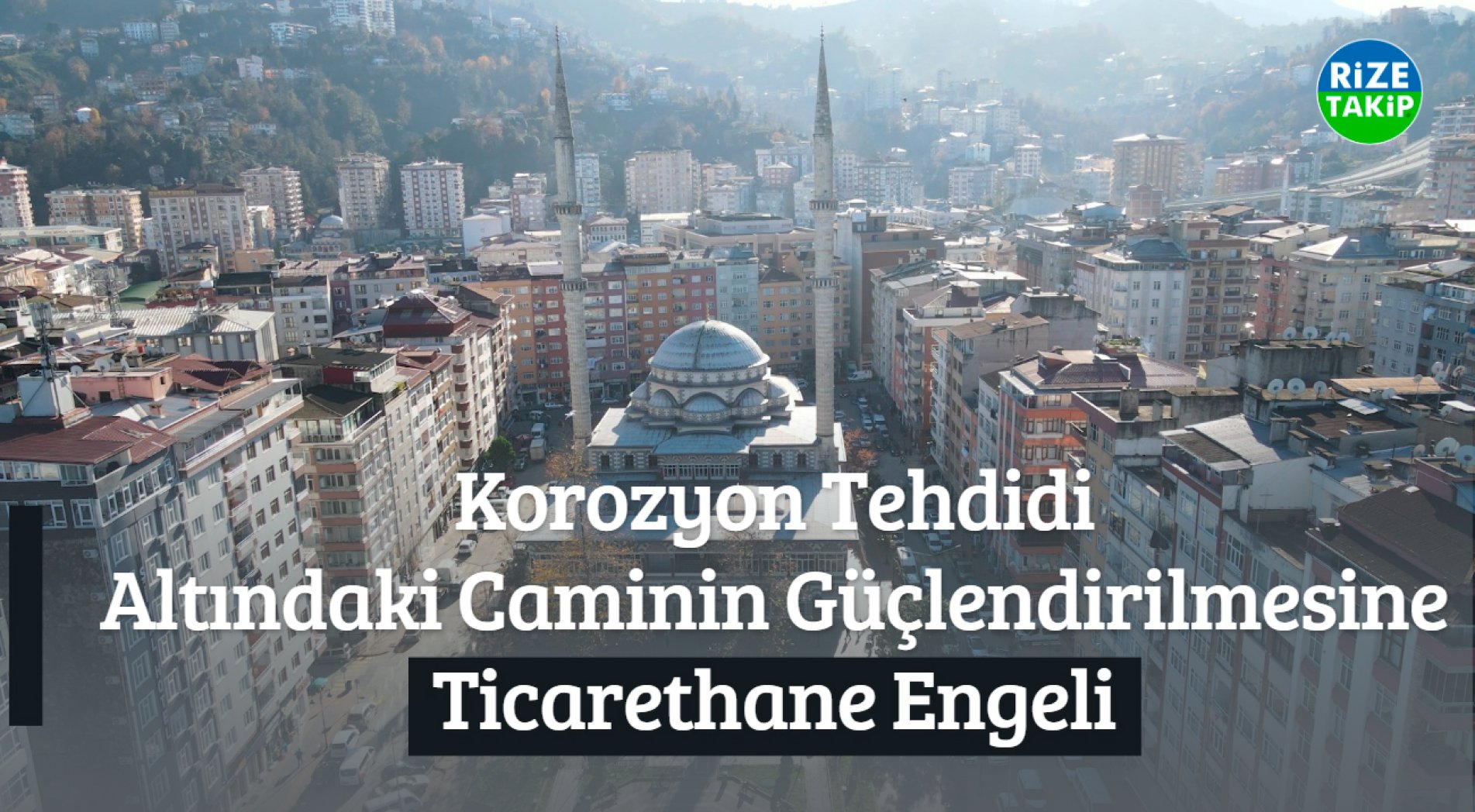 Korozyon tehdidi altındaki caminin güçlendirilmesine ‘Ticarethane’ engeli