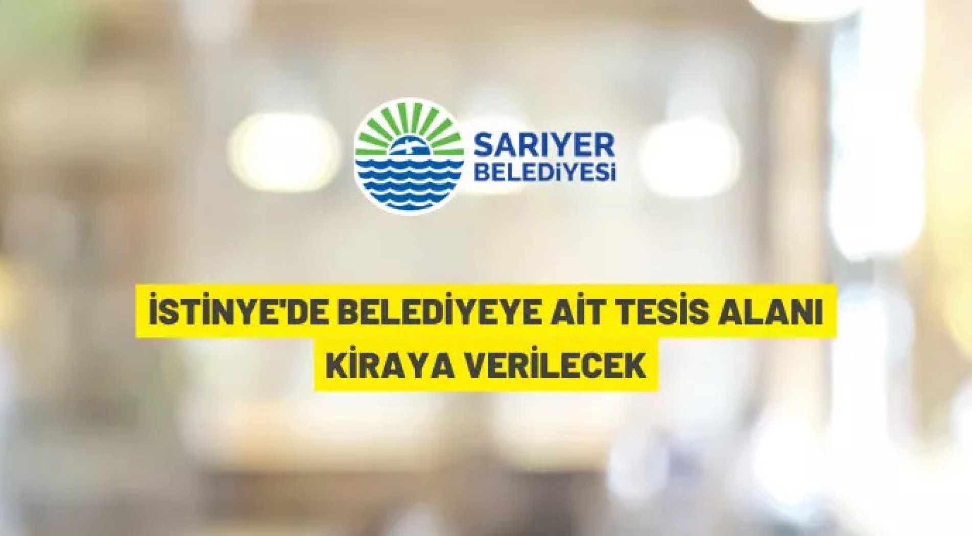 Sarıyer Belediyesi İstinye'deki tesisi kiraya verecek