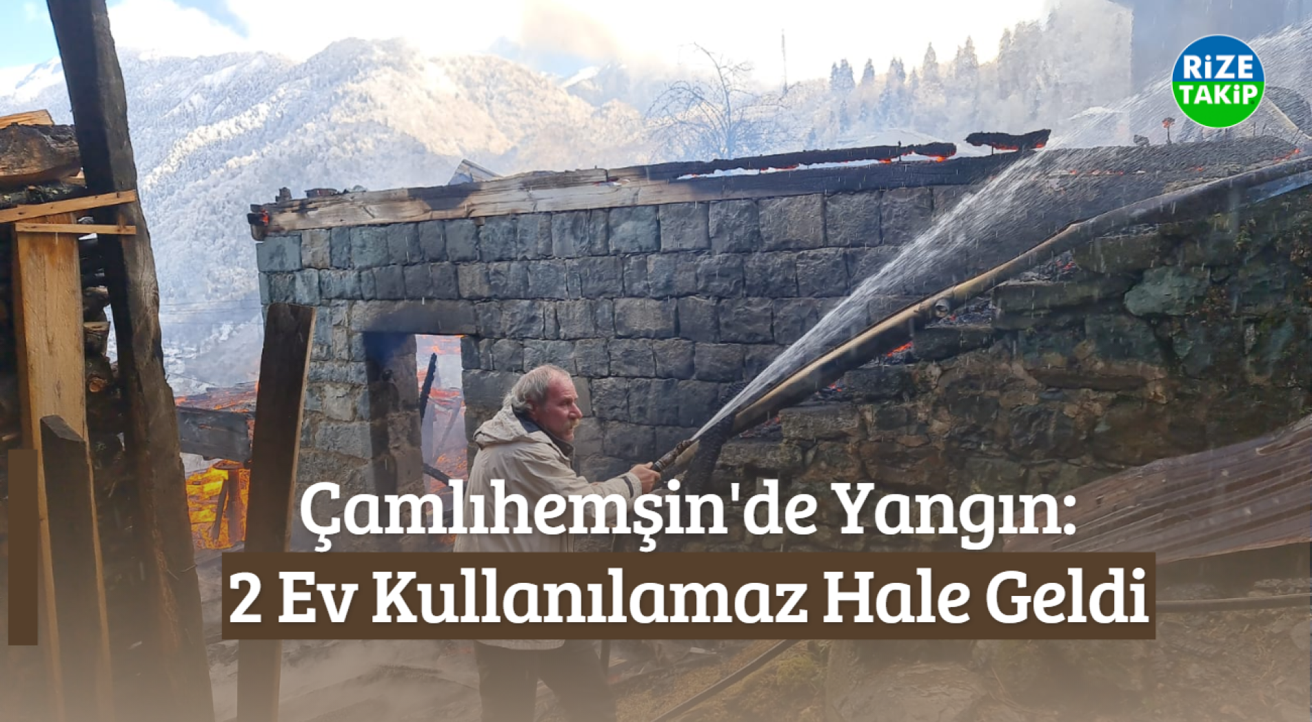 Çamlıhemşin'de Yangın: 2 Ev Kullanılamaz Hale Geldi