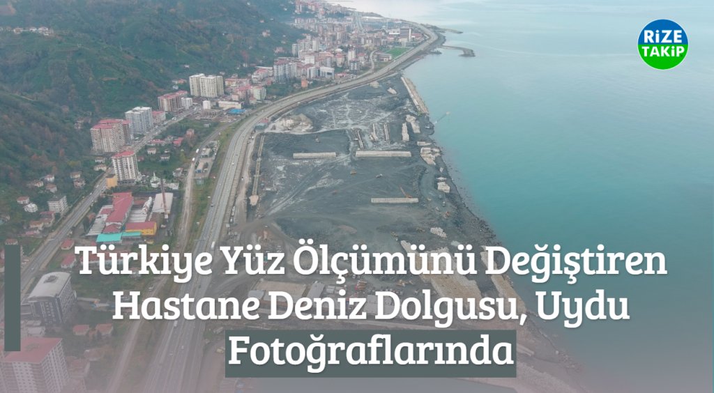 Türkiye Yüz Ölçümünü Değiştiren Hastane Deniz Dolgusu, Uydu Fotoğraflarında