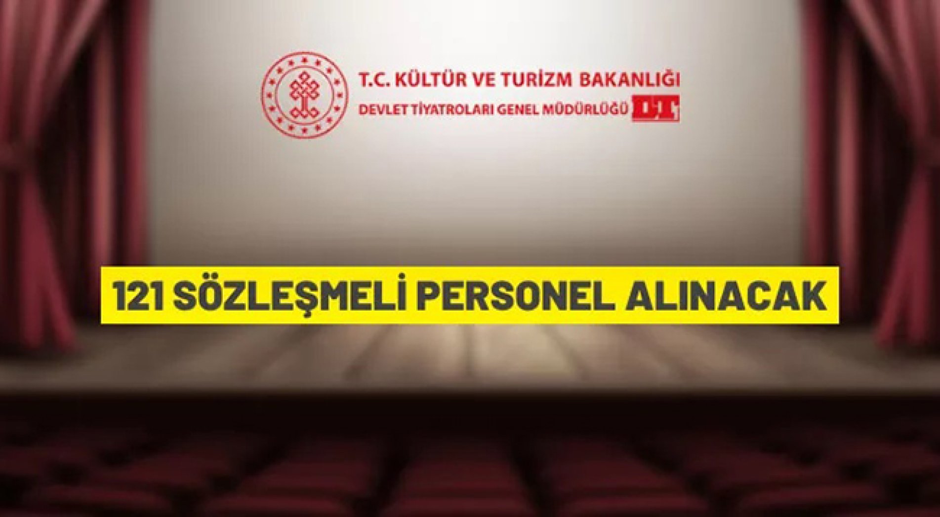 Devlet Tiyatroları Genel Müdürlüğü 121 Sözleşmeli Personel alacak