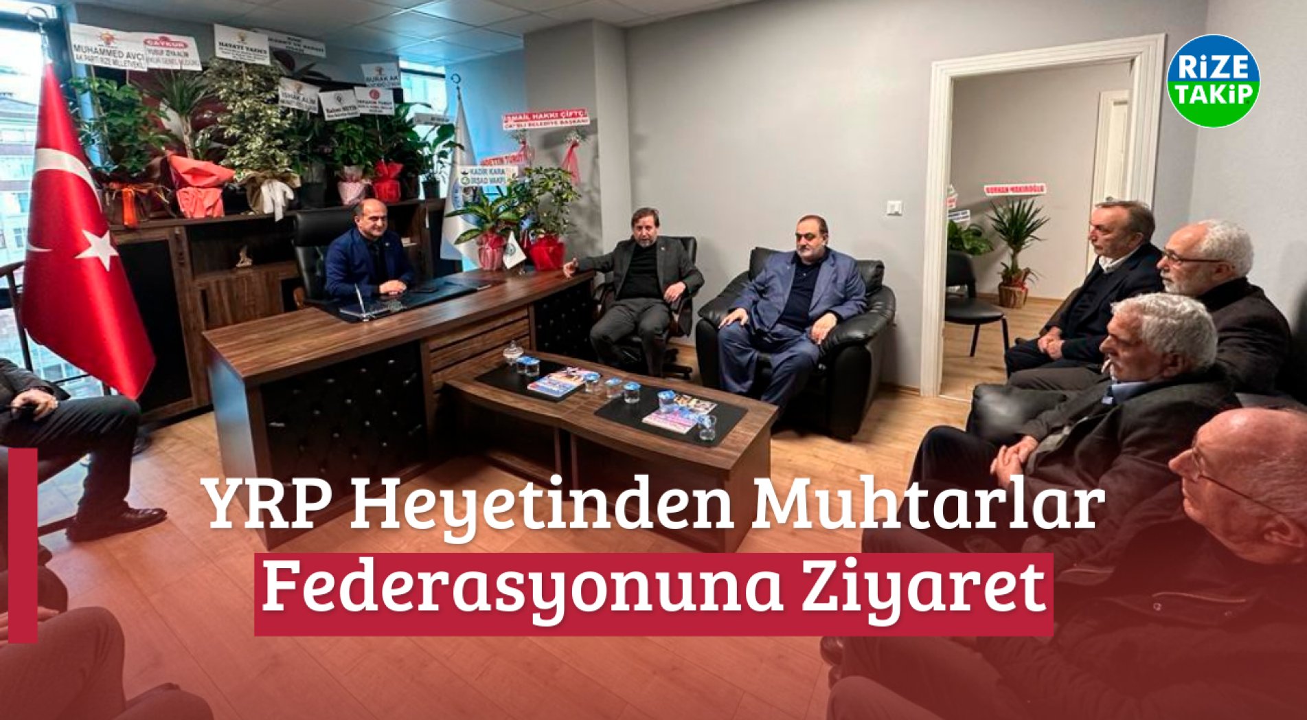 YRP Heyetinden Muhtarlar Federasyonuna Ziyaret