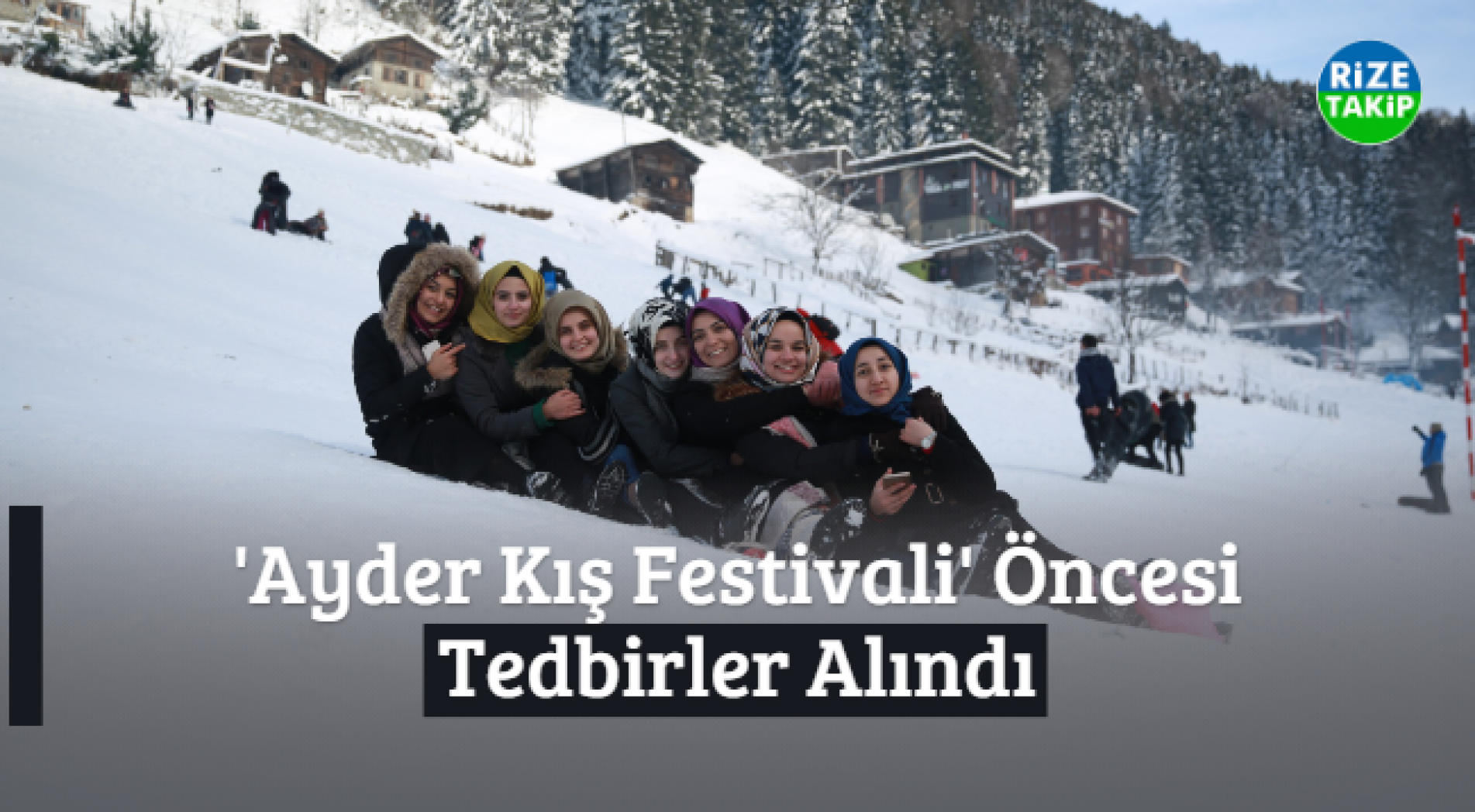 'Ayder Kış Festivali' Öncesi Tedbirler Alındı