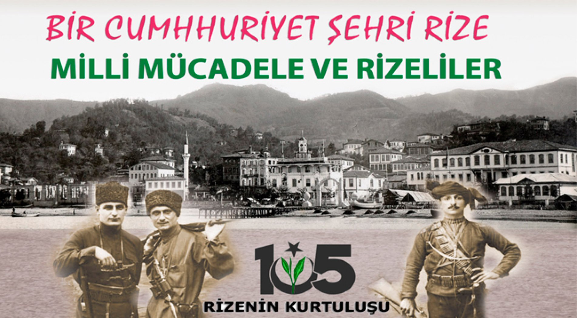 Rize'nin Kurtuluşunun 105. Yılı Anısına