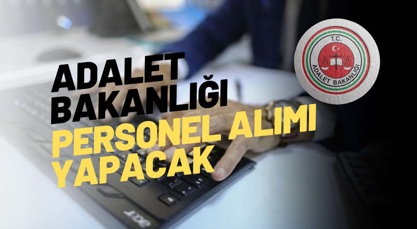 Adalet Bakanlığı'na personel alımı yapılacak