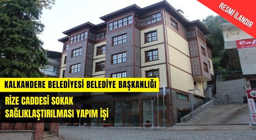 RİZE CADDESİ SOKAK SAĞLIKLAŞTIRILMASI YAPIM İŞİ