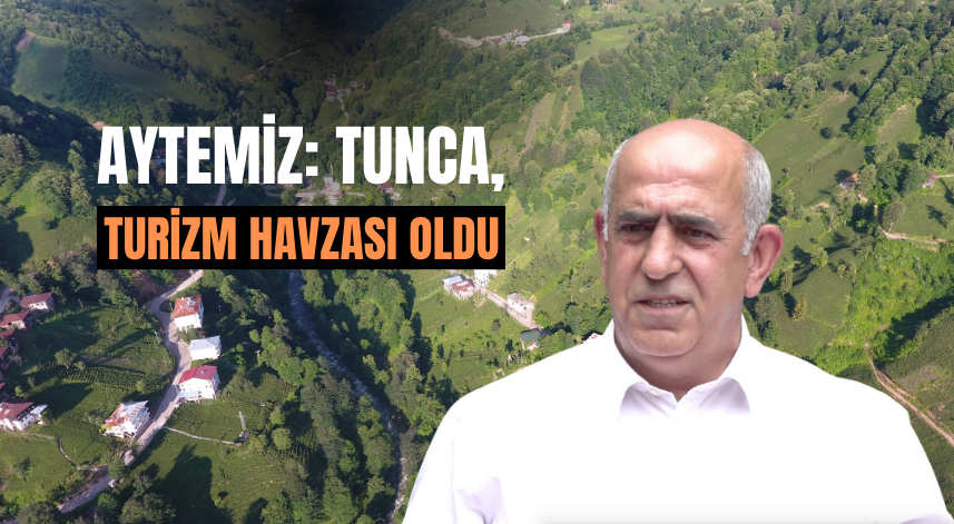 Aytemiz: Tunca, turizm havzası oldu