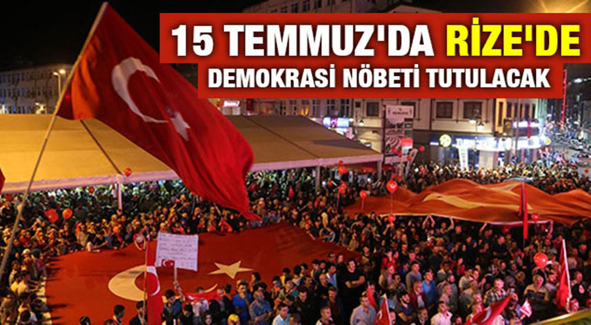  Rize'de '15 Temmuz' programı belli oldu