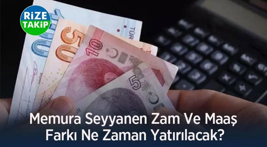 Zamlı memur maaşları ne zaman yatacak? İşte zamlı maaşların ödeneceği tarih