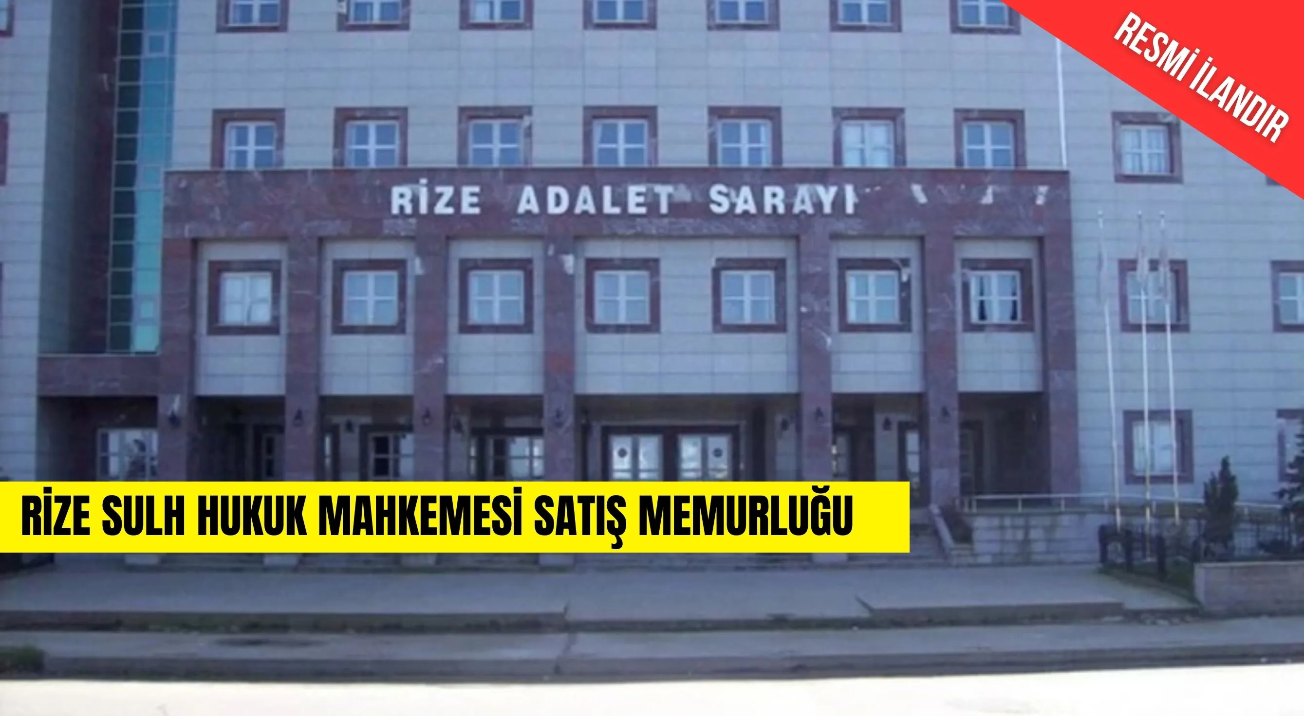 T.C. RİZE SULH HUKUK MAHKEMELERİ SATIŞ MEMURLUĞU