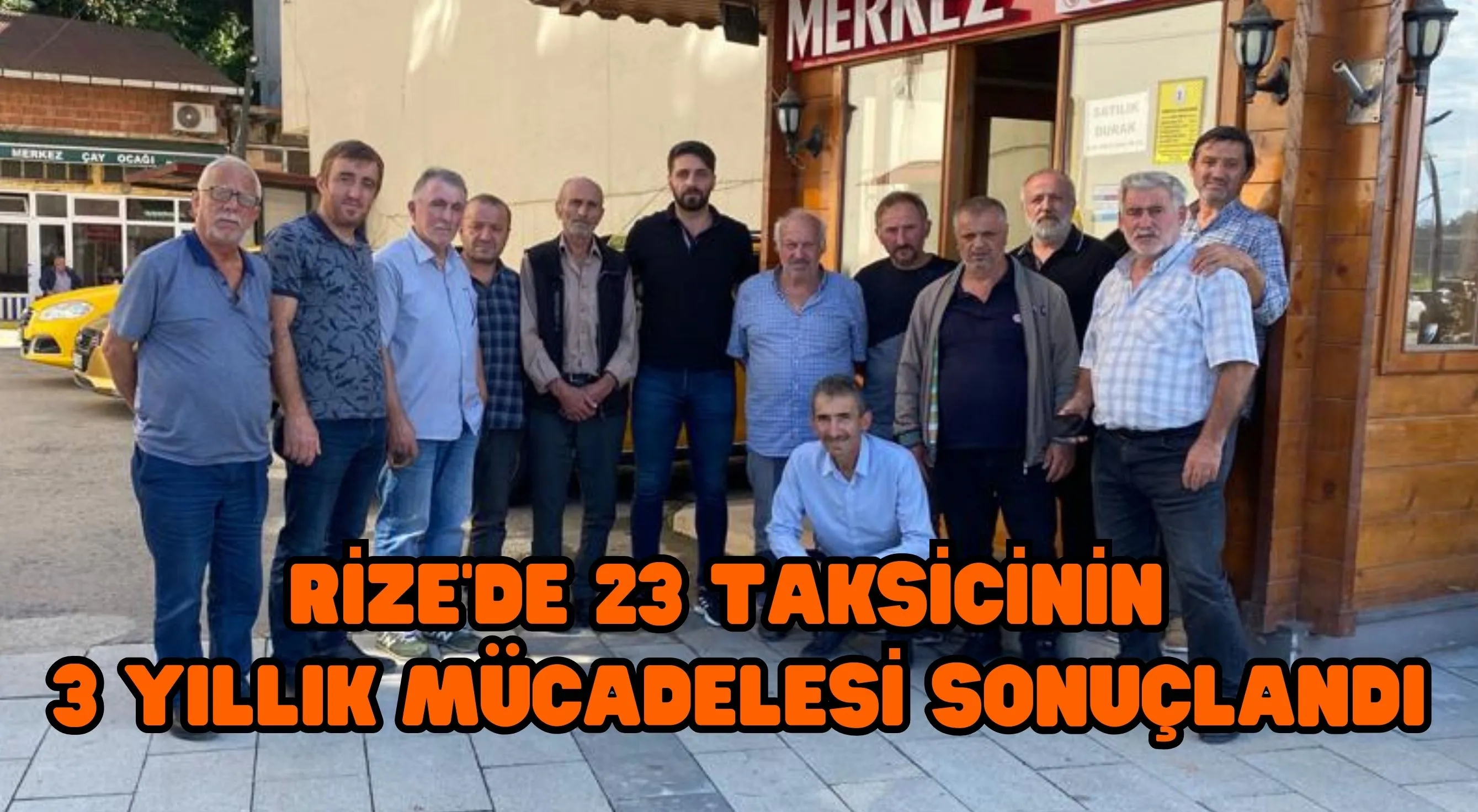 Rize’de 23 taksicinin 3 yıllık mücadelesi sonuçlandı