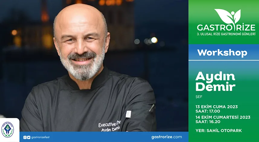 Ünlü şef Aydın Demir Rize’ye geliyor