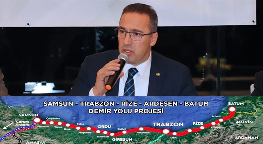 Kuyumcu, Samsun-Sarp Demir Yolu projesinin devreye alınmasını talep etti