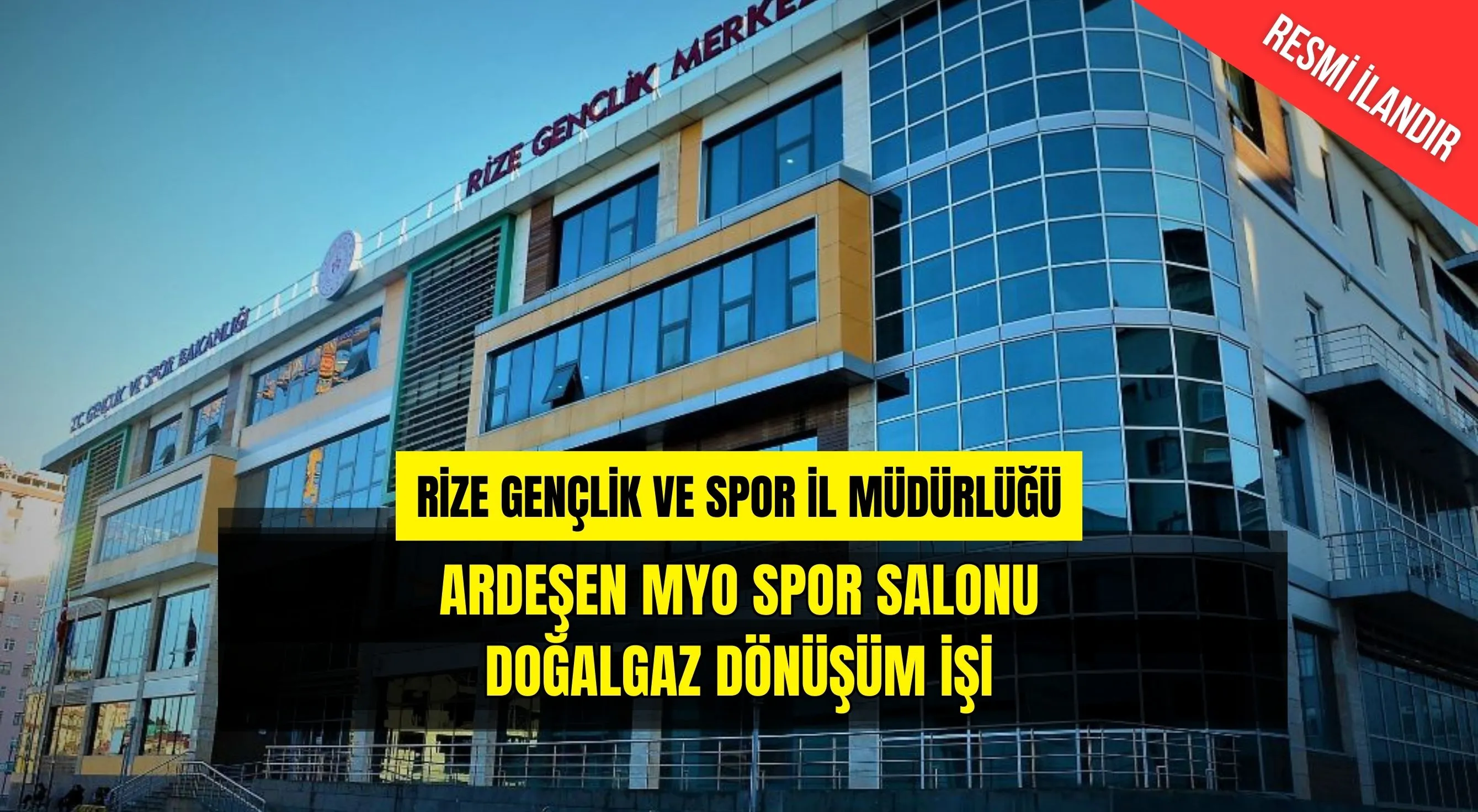 ARDEŞEN MYO SPOR SALONU DOĞALGAZ DÖNÜŞÜM İŞİ