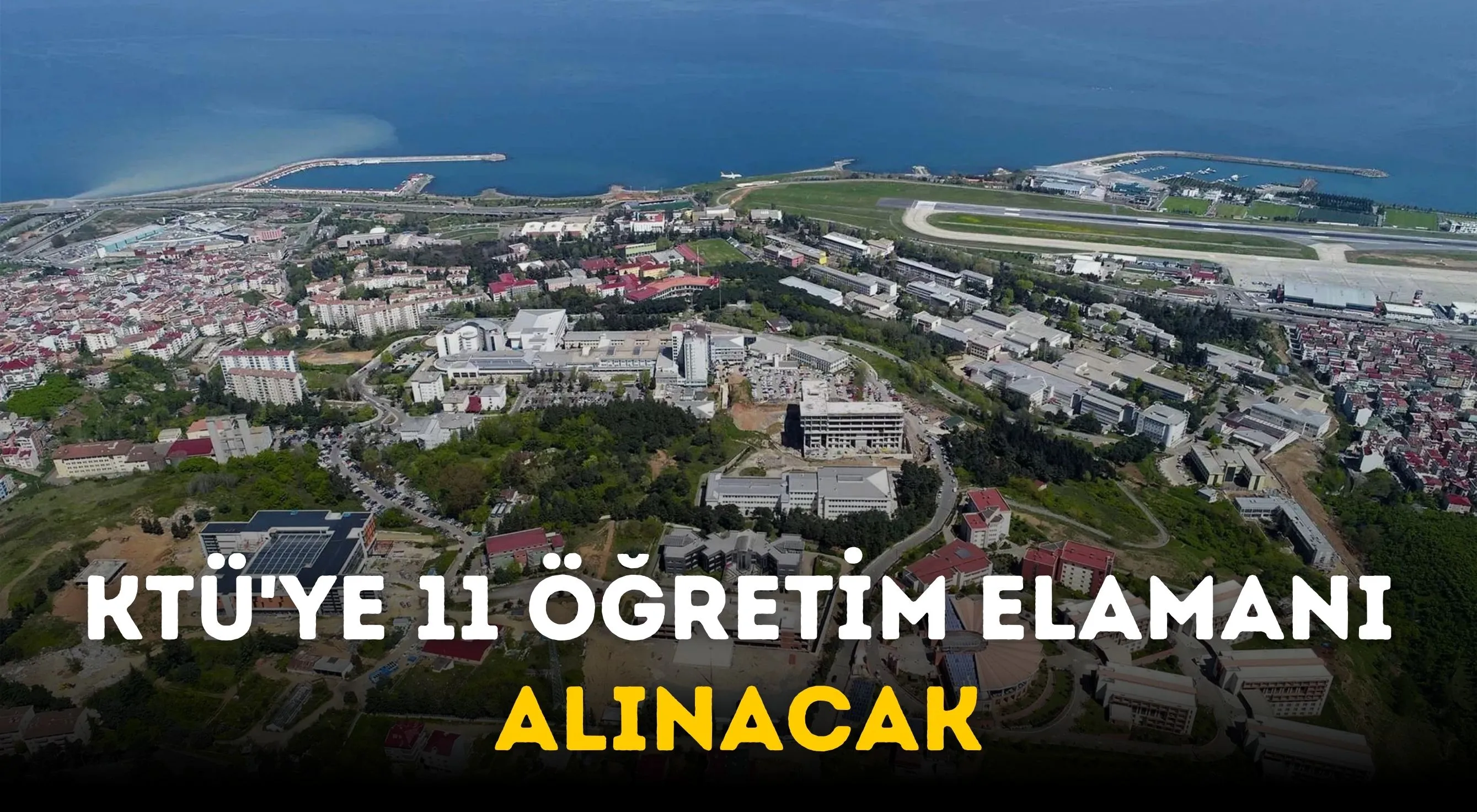 KTÜ'ye 11 öğretim elamanı alınacak