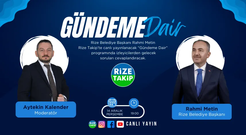 Başkan Metin, Rize Takip'e konuk olacak