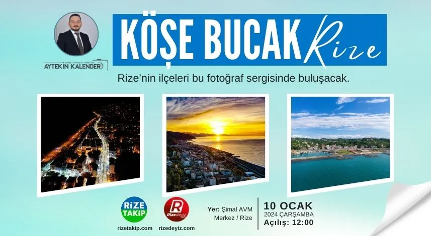 'Köşe Bucak Rize' fotoğraf sergisi yarın düzenlenecek