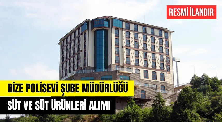 RİZE POLİSEVİ ŞUBE MÜDÜRLÜĞÜ