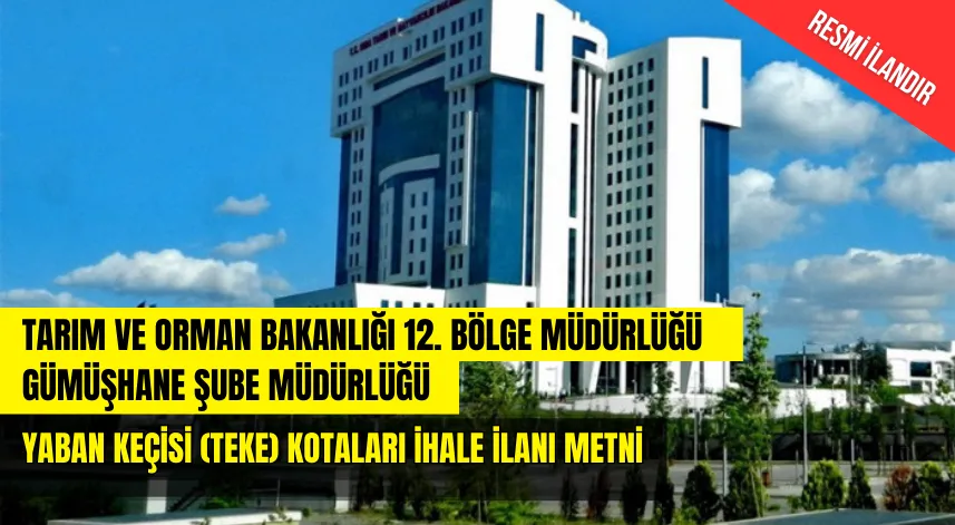 YABAN KEÇİSİ (TEKE) KOTALARI İHALE İLANI METNİ