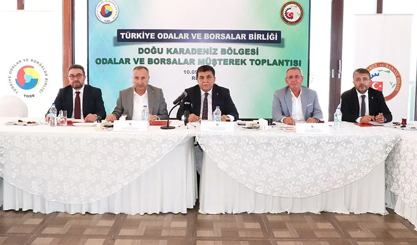 TOBB Doğu Karadeniz Oda Borsa Bölge toplantısı Rize’de yapıldı