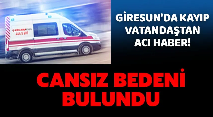 Kayıp adam ölü bulundu