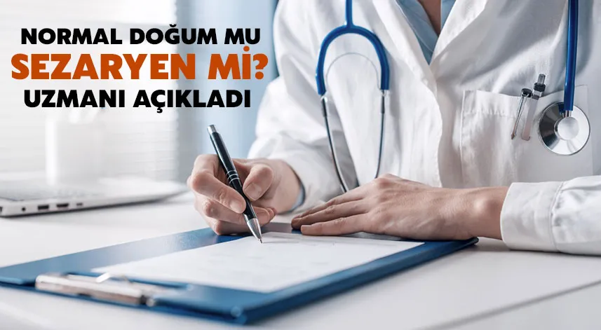 Normal Doğum mu, Sezaryen mi? Uzmanı Açıkladı