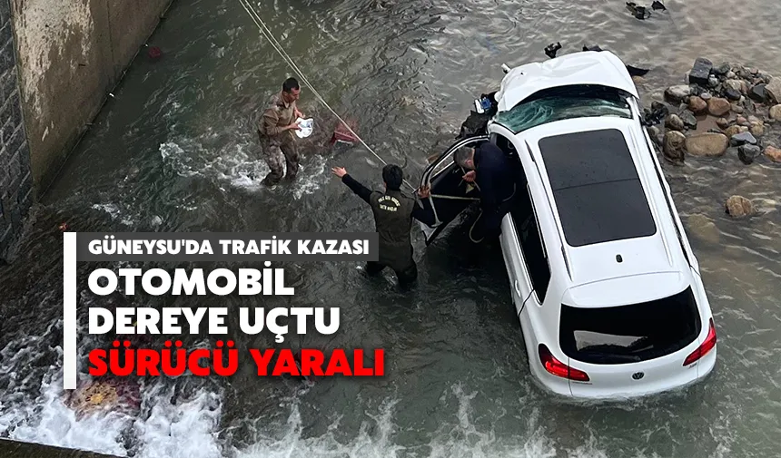 Güneysu'da trafik kazası: Otomobil dereye uçtu, sürücü yaralı