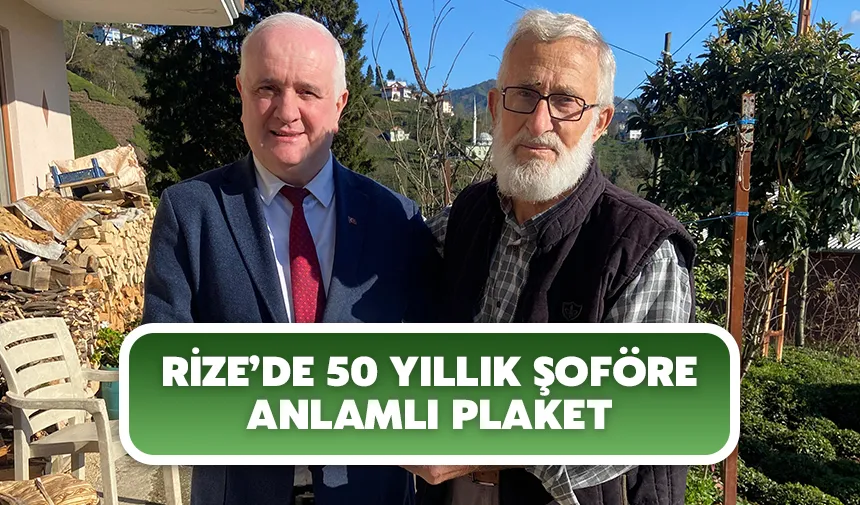 Rize’de 50 yıllık şoföre anlamlı plaket