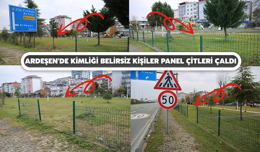 Ardeşen'de kimliği belirsiz kişiler panel çitleri çaldı